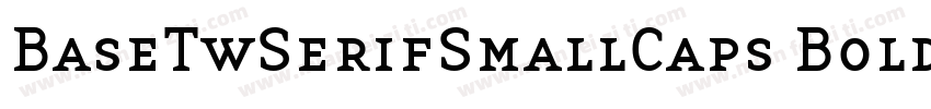 BaseTwSerifSmallCaps Bold Italic字体转换